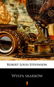 Wyspa skarbów Robert Louis Stevenson Author