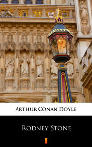 Rodney Stone Arthur Conan Doyle Author