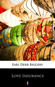 9788381360081 - Earl Derr Biggers: Love Insurance - Książki