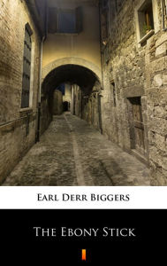 9788381360180 - Earl Derr Biggers: The Ebony Stick - Książki