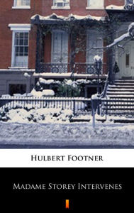 9788381360562 - Hulbert Footner: Madame Storey Intervenes - Książki