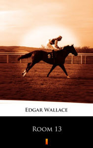 Room 13 Edgar Wallace Author