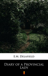 Diary of a Provincial Lady E.M. Delafield Author