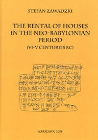 The Rental Houses in the Neo-Babylonian Period (VI-V centuries BC) Stefan Zawadzki Author