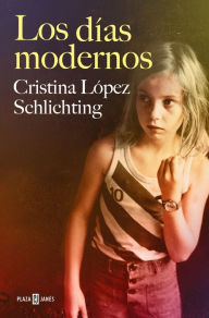 Los días modernos Cristina López Schlichting Author