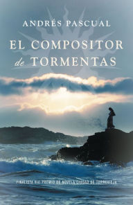 El compositor de tormentas Andrés Pascual Author