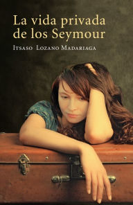 La vida privada de los Seymour - Itsaso Lozano Madariaga
