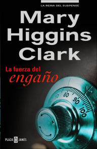 La fuerza del engaÃ±o (Nighttime Is My Time) Mary Higgins Clark Author