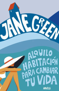 Alquilo habitación para cambiar tu vida Jane Green Author