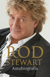 Rod Stewart: Autobiografía Rod Stewart Author