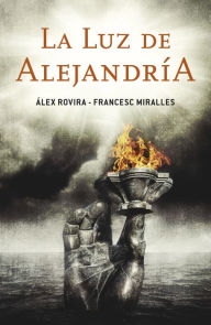 La luz de Alejandría Álex Rovira Author