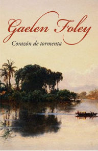 Corazón de tormenta (His Wicked Kiss) - Gaelen Foley