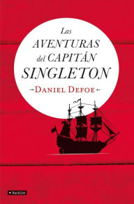 Las aventuras del capitán Singleton Daniel Defoe Author