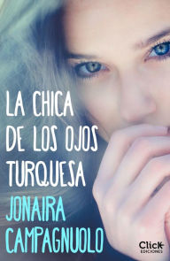 La chica de los ojos turquesa Jonaira Campagnuolo Author