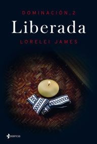 9788408146087 - Lorelei James: Dominación, 2. Liberada - Libro