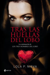 Tras las huellas del lobo Lola P. Nieva Author