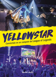 Yellowstar: Conviértete en un campeón de League of Legends Bora Kim Author