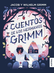 Cuentos de los Hermanos Grimm (Austral Intrépida) (Spanish Edition)