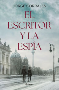 El escritor y la espÃa Jorge Corrales Author