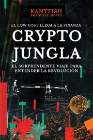 Crypto Jungla: El Low Cost Llega a la Finanza Emanuele Giusto KANTFISH Author