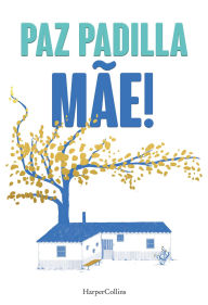 Mãe! Paz Padilla Author