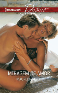 Miragem de amor Maureen Child Author
