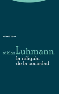 La religiÃ³n de la sociedad Niklas Luhmann Author