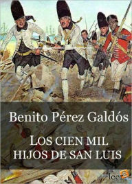 Los Cien Mil Hijos de San Luis (Episodios Nacionales II - 6) - Benito Pérez Galdós