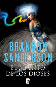 El aliento de los dioses (EdiciÃ³n revisada) Brandon Sanderson Author