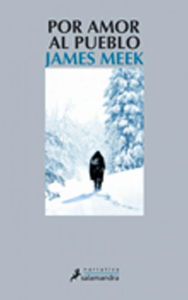 Por amor al pueblo James Meek Author