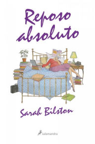 Reposo absoluto - Sarah Bilston