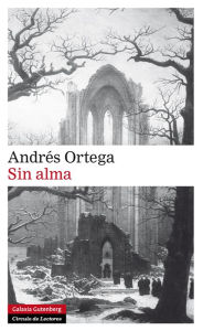 Sin alma AndrÃ©s Ortega Klein Author