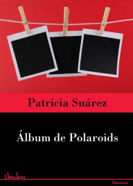 Álbum de polaroids - Patricia Suárez
