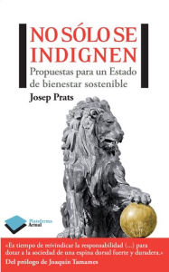 No sólo se indignen - Josep Prats