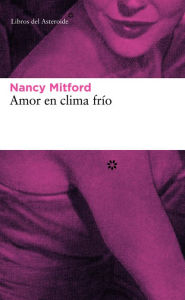 Amor en clima frío Nancy Mitford Author