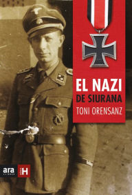 El nazi de Siurana Antoni Orensanz Pi Author