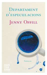 Departament d'especulacions Jenny  Offill Author