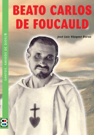 Beato Carlos de Foucauld - José Vázquez Borau