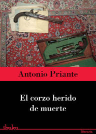 El corzo herido de muerte - Antonio Priante