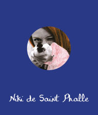Niki de Saint Phalle Niki de Saint Phalle Artist