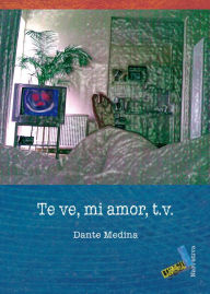 Te ve, mi amor, T.V. Dante Medina Author