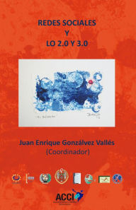 Redes sociales y lo 2.0 y 3.0 - Juan Enrique Gonzálvez Vallés