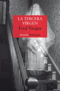 La tercera virgen Fred Vargas Author