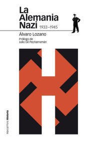 La Alemania Nazi - Álvaro Lozano