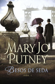 Besos de seda (Seda 1) Mary Jo Putney Author
