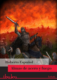 Almas de acero y fuego. El Caballero de Carehen II - Roberto Español