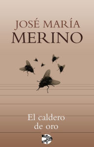 El caldero de oro - José María Merino