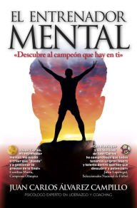 El Entrenador mental Juan Carlos Alvarez Author