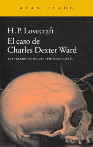 El caso de Charles Dexter Ward H. P. Lovecraft Author