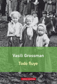 Todo fluye - Vasily Grossman